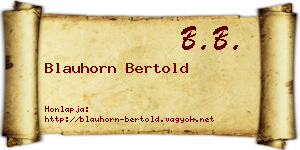Blauhorn Bertold névjegykártya